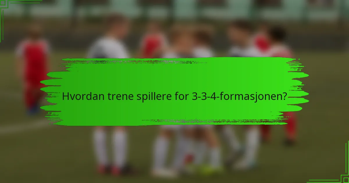 Hvordan trene spillere for 3-3-4-formasjonen?